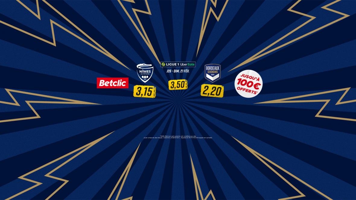 Pariez sur Betclic pour Nîmes-Bordeaux