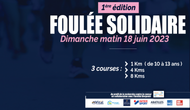 La Foulée Solidaire, course caritative au profit de l'Institut Bergonié