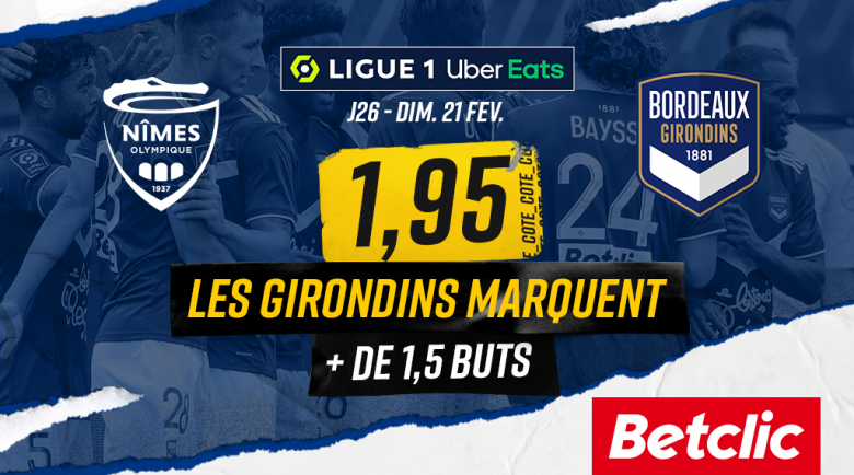 Pariez sur Betclic pour Nîmes-Bordeaux