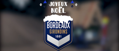 Les Girondins souhaitent un Joyeux Noël !