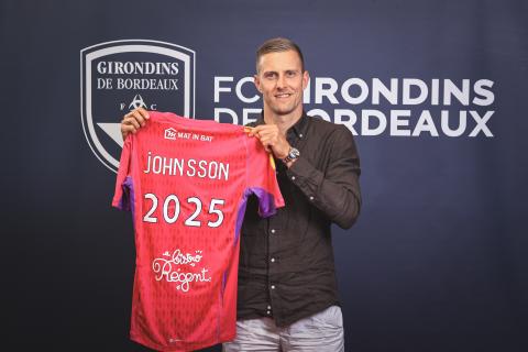 Karl-Johan Johnsson s'engage aux Girondins (août 2023)